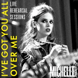 I’ve Got You All Over Me (live rehearsal session)