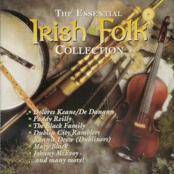 The Essential Irish Folk Collection