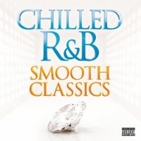 Chilled R&B: Smooth Classics