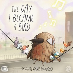 The Day I Became a Bird (Original Game Soundtrack)