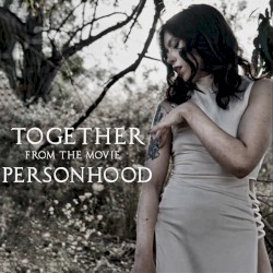 Together (Personhood OST)