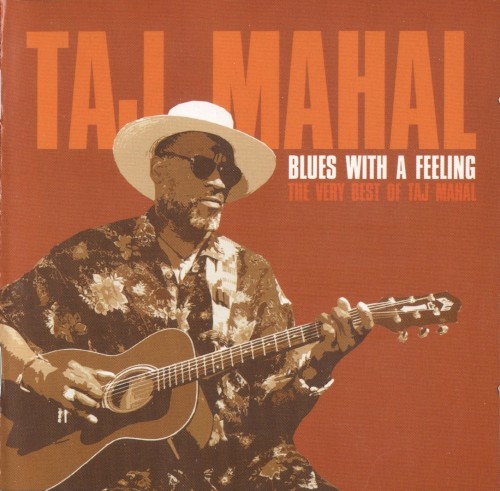 Blues With a Feeling: The Very Best of Taj Mahal