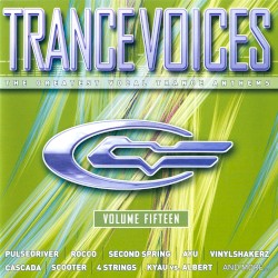 Trance Voices: The Greatest Vocal Trance Anthems, Volume Fifteen