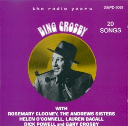 Bing Crosby: The Radio Years
