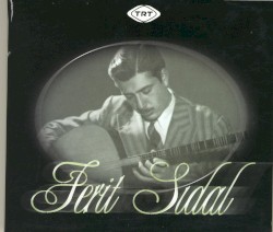 Ferit Sidal - Sözlü Eserlerden Örnekler - Enstrumantal Eserlerden Örnekler