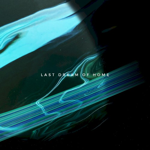 Last Dream of Home