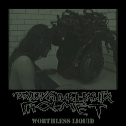Worthless Liquid