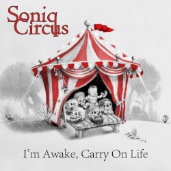 I'm Awake, Carry On LIfe