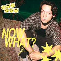 NOW WHAT?
