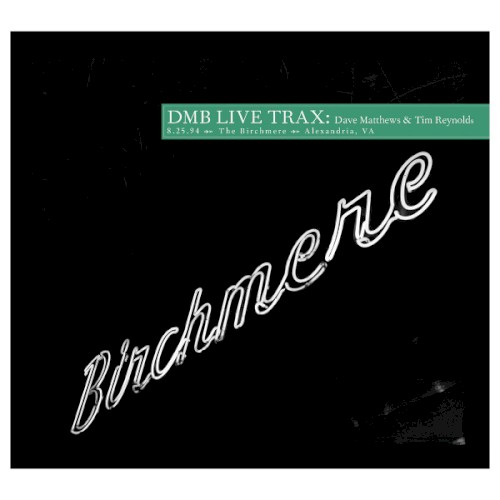 1994-08-25: DMB Live Trax, Volume 48: The Birchmere at Alexandria, VA