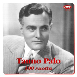 Tauno Palo 100 vuotta: Levytyksiä 1934-1942