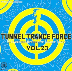 Tunnel Trance Force, Volume 23