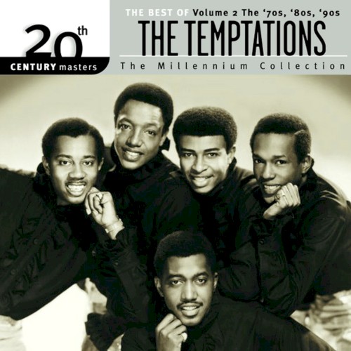 20th Century Masters: The Millennium Collection: The Best of The Temptations, Volume 2: The ’70s, ’80s, ’90s