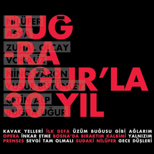 Buğra Uğur’la 30 Yıl