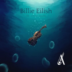 Billie Eilish (The Violin Covers)