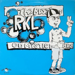 The Best Of RKL On Mystic Records