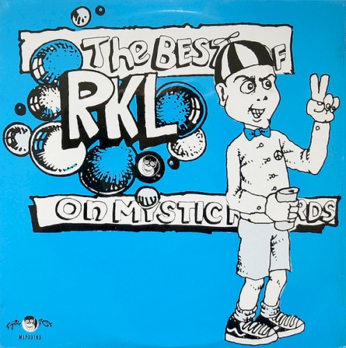 The Best Of RKL On Mystic Records