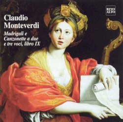 Madrigali e Canzonette a due e tre voci, libro IX