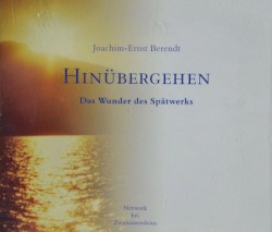 Hinübergehen: Das Wunder des Spätwerks