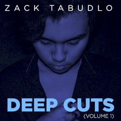 Zack Tabudlo Deep Cuts 2015-2019, Vol.1