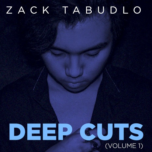 Zack Tabudlo Deep Cuts 2015-2019, Vol.1