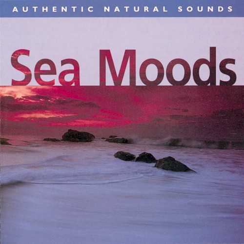 Relax With Nature, Volume 13: Sea Moods