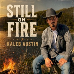 Still on Fire