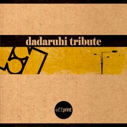 Dadaruhi Tribute