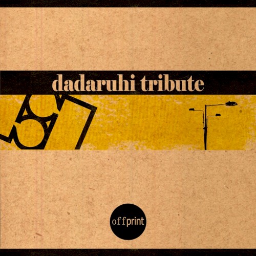 Dadaruhi Tribute