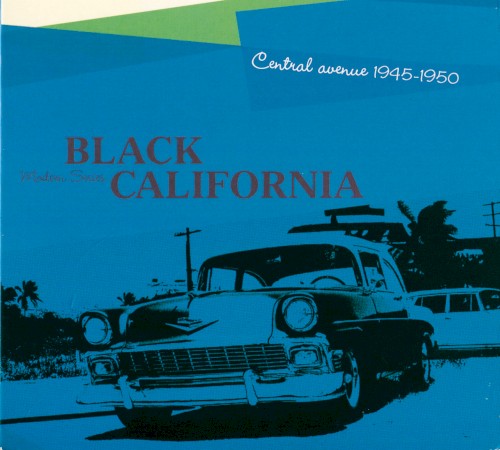 Black California: Central Avenue (1945-1950)