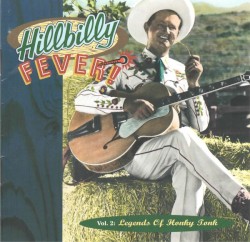Hillbilly Fever, Volume 2: Legends of Honky Tonk