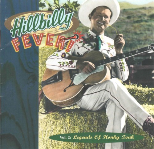 Hillbilly Fever, Volume 2: Legends of Honky Tonk