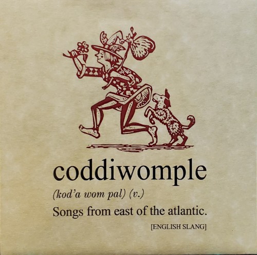 Coddiwomple: Songs From East of the Atlantic
