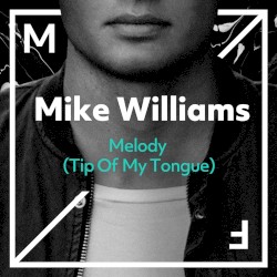 Melody (Tip of My Tongue)