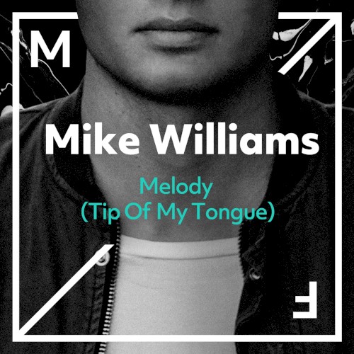 Melody (Tip of My Tongue)