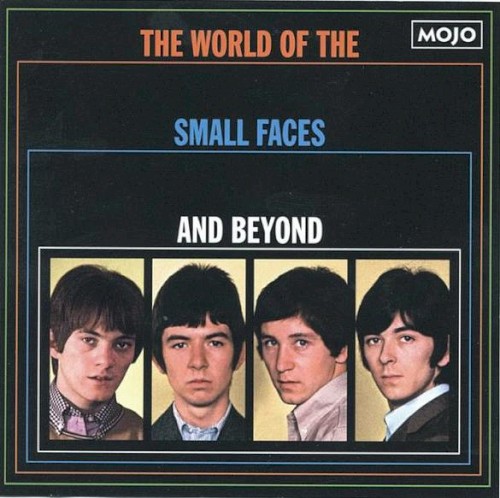 Mojo Presents: The World of the Small Faces and Beyond