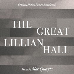 The Great Lillian Hall: Original Motion Picture Soundtrack
