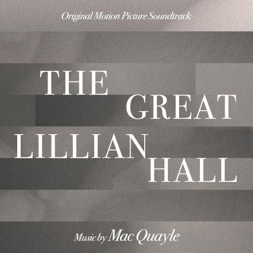 The Great Lillian Hall: Original Motion Picture Soundtrack