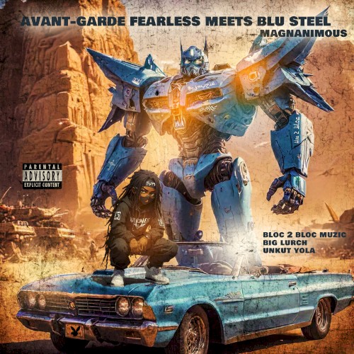 Avant-Garde Fealess Meets Blu Steel Magnanimous