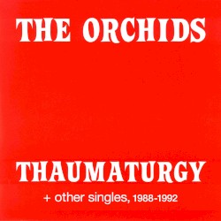 Thaumaturgy and Other Singles, 1988-1992