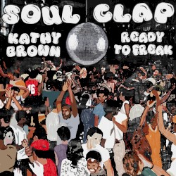 Ready to Freak (Disco Mix) [feat. Kathy Brown]