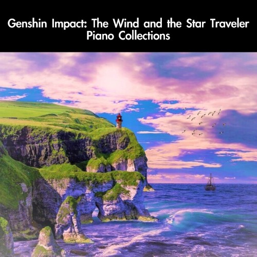 Genshin Impact: The Wind and the Star Traveler Piano Collections