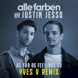 As Far as Feelings Go (Yves V remix)