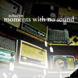 Moments With No Sound