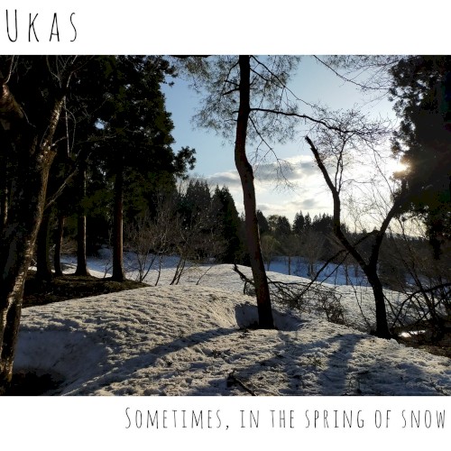 Sometimes, in the Spring of Snow