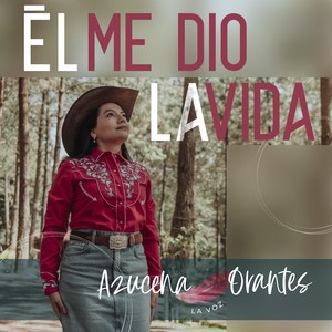 Él Me Dio La Vida