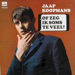 Of zeg ik soms te veel?