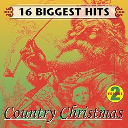 Country Christmas, Volume 2: 16 Biggest Hits