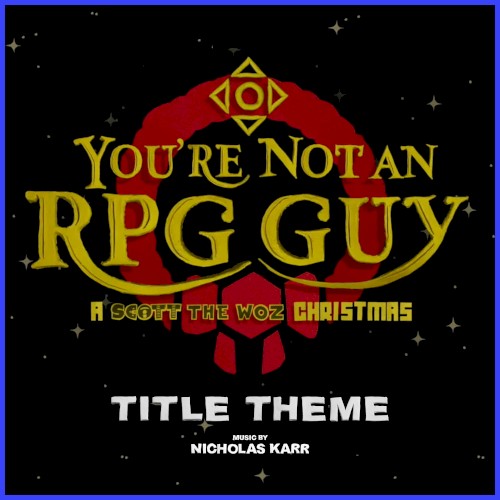 You’re Not an RPG Guy (Title Theme)