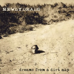 Dreams From A Dirt Nap